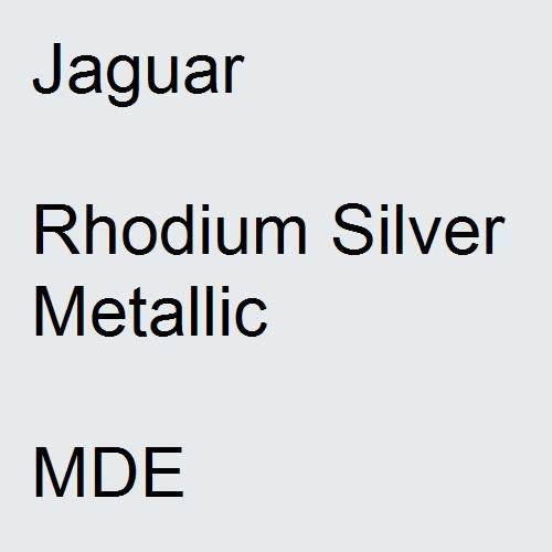 Jaguar, Rhodium Silver Metallic, MDE.